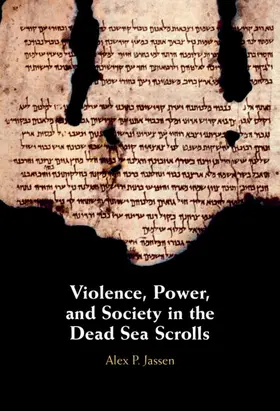 Jassen |  Violence, Power, and Society in the Dead Sea Scrolls | Buch |  Sack Fachmedien