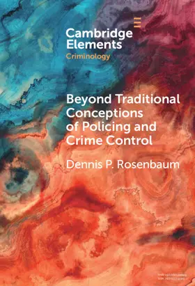 Rosenbaum |  Beyond Traditional Conceptions of Policing and Crime Control | Buch |  Sack Fachmedien