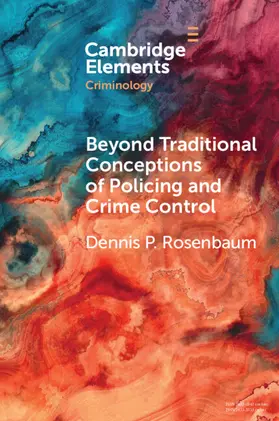 Rosenbaum |  Beyond Traditional Conceptions of Policing and Crime Control | Buch |  Sack Fachmedien