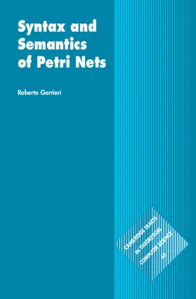 Gorrieri |  Syntax and Semantics of Petri Nets | Buch |  Sack Fachmedien