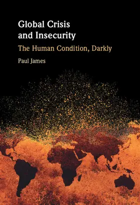 James |  Global Crisis and Insecurity | Buch |  Sack Fachmedien