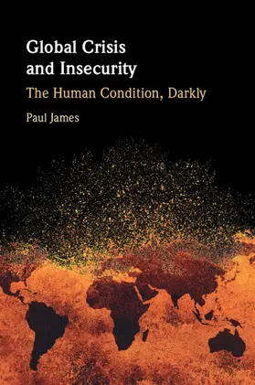 James |  Global Crisis and Insecurity | Buch |  Sack Fachmedien