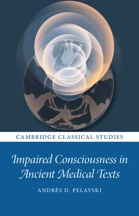 Pelavski |  Impaired Consciousness in Ancient Medical Texts | Buch |  Sack Fachmedien