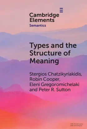 Chatzikyriakidis / Cooper / Gregoromichelaki |  Types and the Structure of Meaning | Buch |  Sack Fachmedien