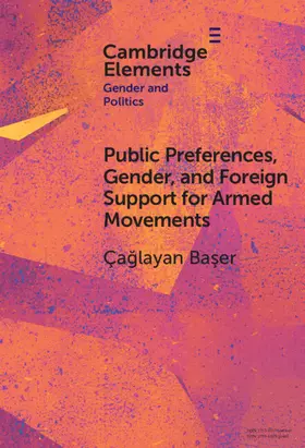 Baser |  Public Preferences, Gender, and Foreign Support for Armed Movements | Buch |  Sack Fachmedien
