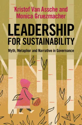 Van Assche / Gruezmacher |  Leadership for Sustainability | Buch |  Sack Fachmedien