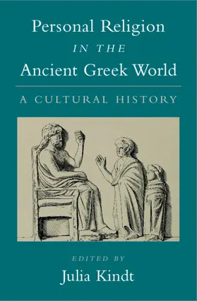 Kindt |  Personal Religion in the Ancient Greek World | Buch |  Sack Fachmedien