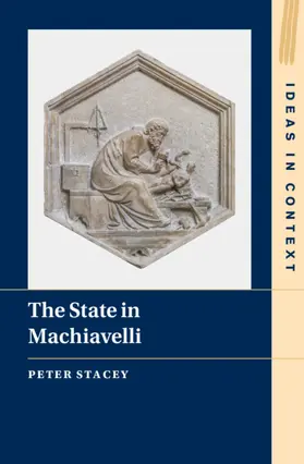 Stacey |  The State in Machiavelli | Buch |  Sack Fachmedien
