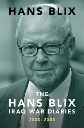 Blix |  The Hans Blix Iraq War Diaries | Buch |  Sack Fachmedien