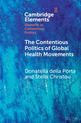 della Porta / Christou |  The Contentious Politics of Global Health Movements | Buch |  Sack Fachmedien