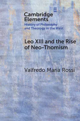 Rossi |  Leo XIII and the Rise of Neo-Thomism | Buch |  Sack Fachmedien