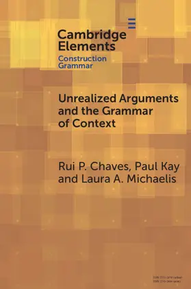 Chaves / Kay / Michaelis |  Unrealized Arguments and the Grammar of Context | Buch |  Sack Fachmedien