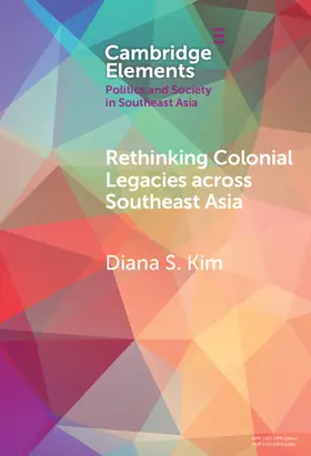 Kim |  Rethinking Colonial Legacies across Southeast Asia | Buch |  Sack Fachmedien
