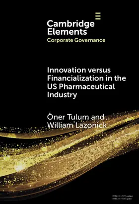 Tulum / Lazonick |  Innovation versus Financialization in the US Pharmaceutical Industry | Buch |  Sack Fachmedien
