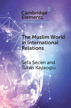 Secen / Kayaoglu |  The Muslim World in International Relations | Buch |  Sack Fachmedien