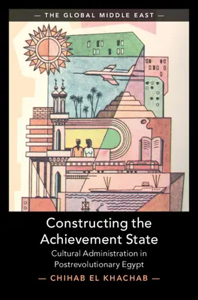 El Khachab |  Constructing the Achievement State | Buch |  Sack Fachmedien