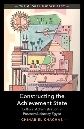 El Khachab |  Constructing the Achievement State | Buch |  Sack Fachmedien