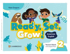 Gregson |  Ready, Set, Grow! Level 2 Teacher's Book with Digital Pack American English | Buch |  Sack Fachmedien