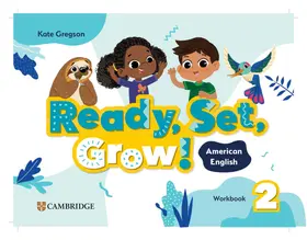 Gregson |  Ready, Set, Grow! Level 2 Workbook American English | Buch |  Sack Fachmedien