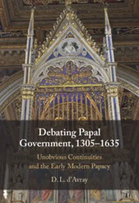 D'Avray |  Debating Papal Government, 1305-1635 | Buch |  Sack Fachmedien