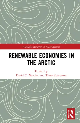 Natcher / Koivurova |  Renewable Economies in the Arctic | Buch |  Sack Fachmedien