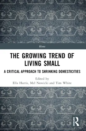 Harris / Nowicki / White |  The Growing Trend of Living Small | Buch |  Sack Fachmedien