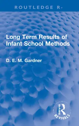 Gardner |  Long Term Results of Infant School Methods | Buch |  Sack Fachmedien