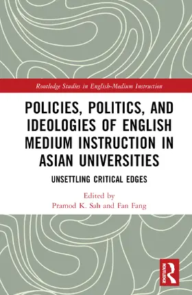 Sah / Fang |  Policies, Politics, and Ideologies of English-Medium Instruction in Asian Universities | Buch |  Sack Fachmedien