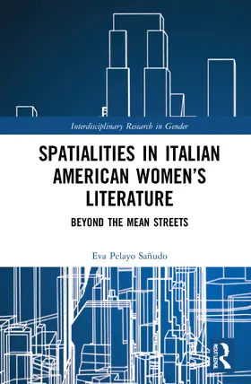 Pelayo Sañudo |  Spatialities in Italian American Women's Literature | Buch |  Sack Fachmedien