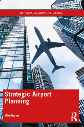 Brown |  Strategic Airport Planning | Buch |  Sack Fachmedien
