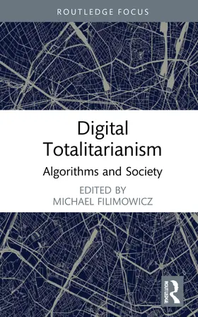 Filimowicz |  Digital Totalitarianism | Buch |  Sack Fachmedien
