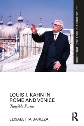 Barizza |  Louis I. Kahn in Rome and Venice | Buch |  Sack Fachmedien
