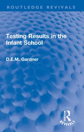 Gardner |  Testing Results in the Infant School | Buch |  Sack Fachmedien