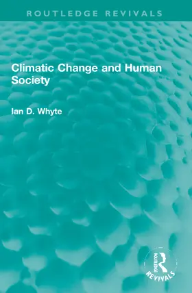 Whyte |  Climatic Change and Human Society | Buch |  Sack Fachmedien