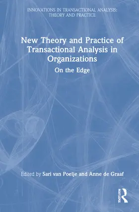 van Poelje / de Graaf |  New Theory and Practice of Transactional Analysis in Organizations | Buch |  Sack Fachmedien