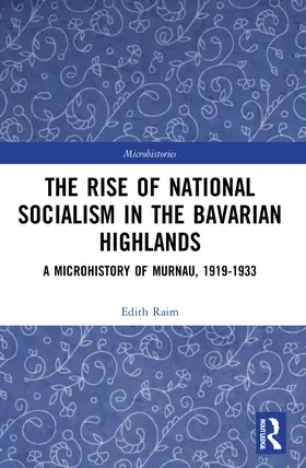 Raim |  The Rise of National Socialism in the Bavarian Highlands | Buch |  Sack Fachmedien