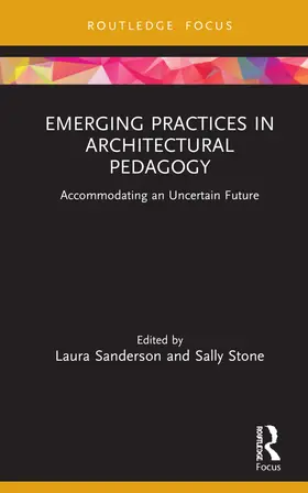 Sanderson / Stone |  Emerging Practices in Architectural Pedagogy | Buch |  Sack Fachmedien