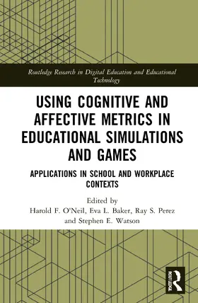 O'Neil / Baker / Perez |  Using Cognitive and Affective Metrics in Educational Simulations and Games | Buch |  Sack Fachmedien