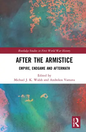 Walsh / Varnava |  After the Armistice | Buch |  Sack Fachmedien
