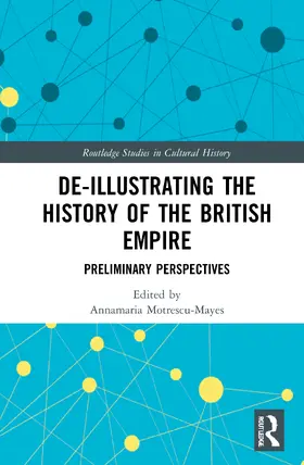 Motrescu-Mayes |  De-Illustrating the History of the British Empire | Buch |  Sack Fachmedien