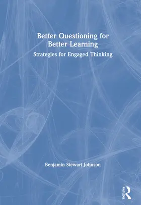 Johnson |  Better Questioning for Better Learning | Buch |  Sack Fachmedien