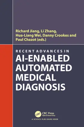 Jiang / Zhang / Wei |  Recent Advances in AI-enabled Automated Medical Diagnosis | Buch |  Sack Fachmedien
