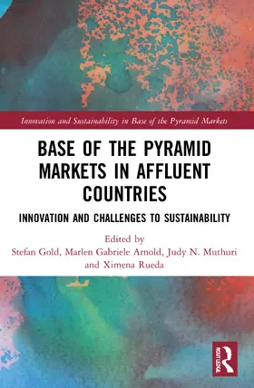 Gold / Arnold / Muthuri |  Base of the Pyramid Markets in Affluent Countries | Buch |  Sack Fachmedien