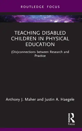 Maher / Haegele |  Teaching Disabled Children in Physical Education | Buch |  Sack Fachmedien