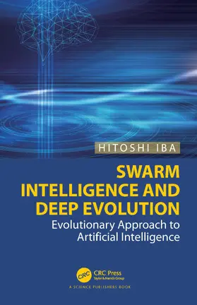 Iba |  Swarm Intelligence and Deep Evolution | Buch |  Sack Fachmedien