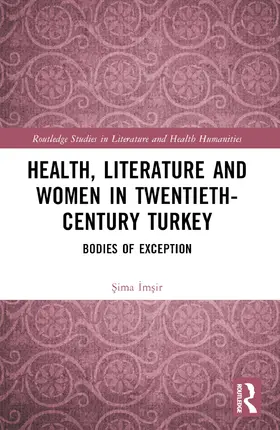 ¿M¿Ir / Imsir |  Health, Literature and Women in Twentieth-Century Turkey | Buch |  Sack Fachmedien