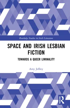 Jeffrey |  Space and Irish Lesbian Fiction | Buch |  Sack Fachmedien