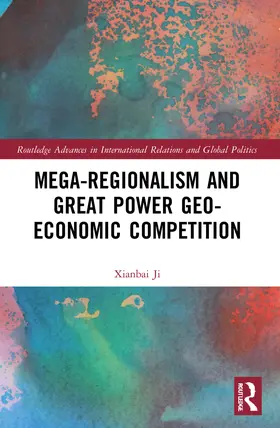 Ji |  Mega-regionalism and Great Power Geo-economic Competition | Buch |  Sack Fachmedien