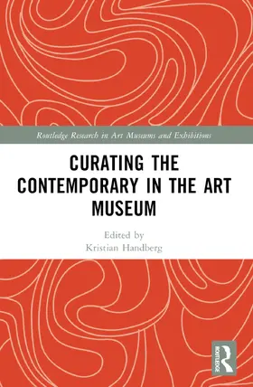 Hansen / Handberg |  Curating the Contemporary in the Art Museum | Buch |  Sack Fachmedien