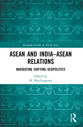 Mayilvaganan |  ASEAN and India-ASEAN Relations | Buch |  Sack Fachmedien